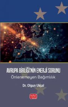 Avrupa Birliği'nin Enerji Sorunu & Önlenemeyen Bağımlılık