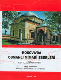 Kosova'da Osmanlı Mimarî Eserleri (2 Cilt Takım)
