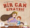 Bir Cam Hikayesi & Geri D&ouml;n&uuml;ş&uuml;m Macerası