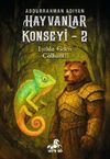 Hayvanlar Konseyi 2 / Işıkla Gelen - &Ccedil;alkantı