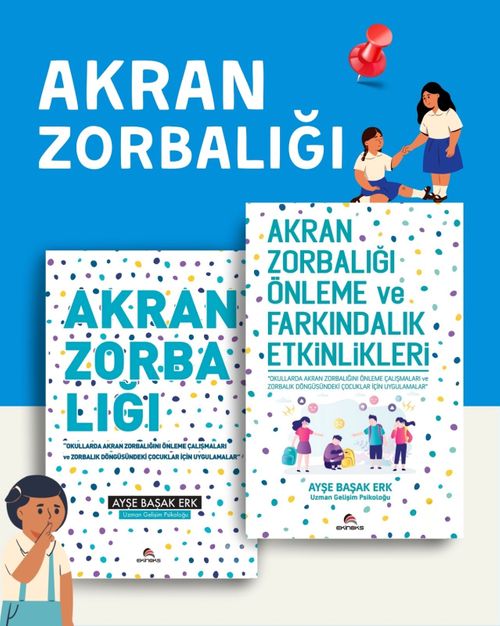 Akran Zorbalığı ve Önleme - 2 Kitap (Çocuklarda Akran Zorbalığını Önleme Ve Zorbalık Düngüsündeki Çocuklar İçin Önemli Uygulamalar)