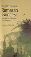 Oru&ccedil;tan Tevbeye Ramazan G&uuml;ncesi & Mecalisu Şehr-i Ramazan