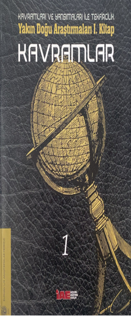 Kavramları ve Yansımaları ile Tekfircilik (Yakın Doğu Araştırmaları ) 1-2 Takım