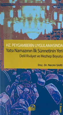 Hz. Peygamberin Uygulamasında  Yatsı Namazının İlk Sünnetinin Yeri Delil Rivayet ve Mezhep Boyutu 