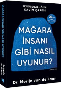 Mağara İnsanı Gibi Nasıl Uyunur ?