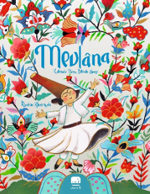 Mevlana & Kalbinde Neşe, Dilinde Sevgi