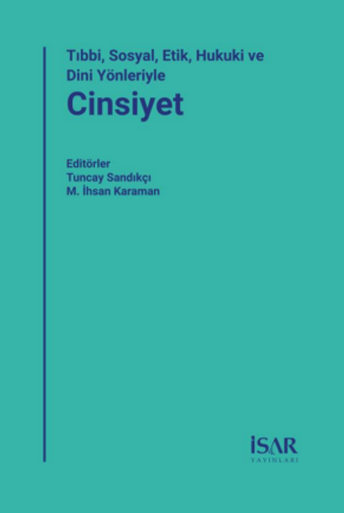 Tıbbi, Sosyal, Etik, Hukuki ve Dini  Yönleriyle Cinsiyet