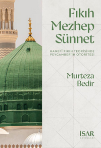 Fıkıh Mezhep Sünnet Hanefî Fıkıh Teorisinde Peygamber'in Otoritesi