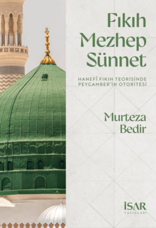 Fıkıh Mezhep Sünnet Hanefî Fıkıh Teorisinde Peygamber'in Otoritesi