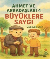 Büyüklere Saygı / Ahmet ve Arkadaşları 4