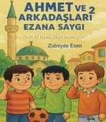 Ezana Saygı / Ahmet ve Arkadaşları 2