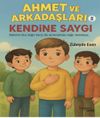 Kendine Saygı / Ahmet ve Arkadaşları 5