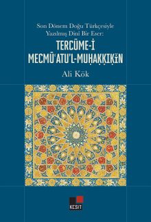 Son Dönem Doğu Türkçesiyle Yazılmış Dinî Bir Eser: Terceme-İ Mecmüatu'l-Muhakkikîn 