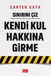 Sınırını &Ccedil;iz / Kendi Kul Hakkına Girme