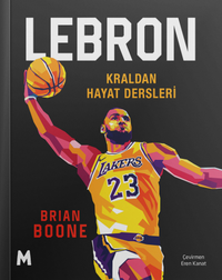 Lebron / Kraldan Hayat Dersleri