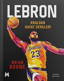 Lebron / Kraldan Hayat Dersleri