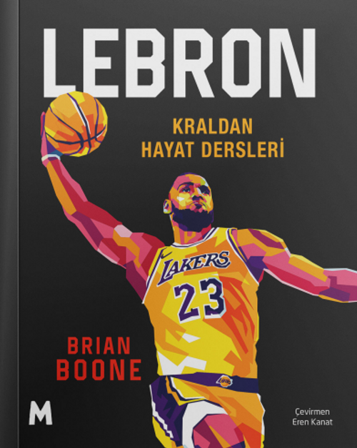 Lebron / Kraldan Hayat Dersleri