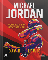 Michael Jordan / Uçan Adam'dan Hayat Dersleri