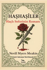 Haşhaşiler & Haçlı Seferlerinin Romanı