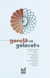 Gen&ccedil;lik ve Gelecek