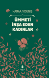 &Uuml;mmeti İnşa Eden Kadınlar