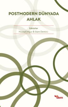 Postmodern Dünyada Ahlak 