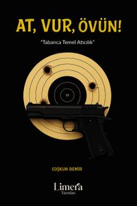 At, Vur, Övün! & Tabanca Temel Atıcılık