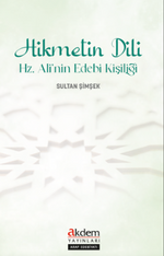 Hikmetin Dili Hz. Ali'nin Edebî Kişiliği