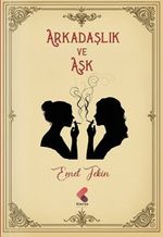 Arkadaşlık ve Aşk