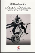 Düşler, Gölgeler ve Hayaletler