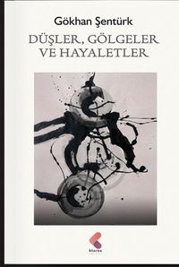 Düşler, Gölgeler ve Hayaletler