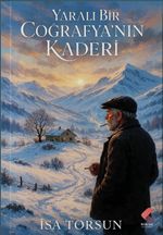 Yaralı Bir Coğfayanın Kaderi