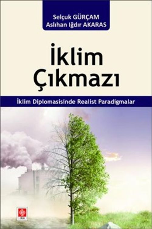 İklim Çıkmazı & İklim Diplomasisinde Realist Paradigmalar