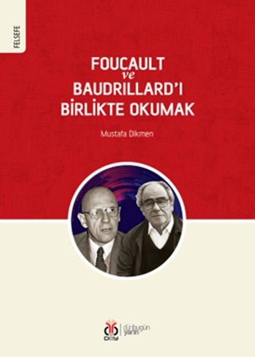 Foucault ve Baudrillard'ı Birlikte Okumak