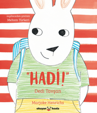 Hadi! Dedi Tavşan
