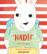 Hadi! Dedi Tavşan
