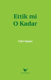 Ettik mi O Kadar