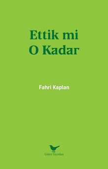 Ettik mi O Kadar