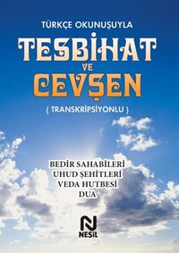 Türkçe Okunuşuyla Tesbihat ve Cevşen (Transkripsiyonlu)