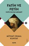 Fatih ve Fetih & Fatih Sultan Mehmet