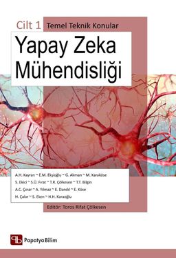 Yapay Zeka Mühendisliği Cilt 1. Temel Teknik Konular