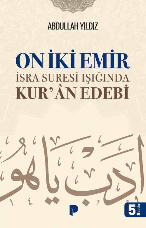 On İki Emir & İsra Suresi Işığında Kur'an Edebi