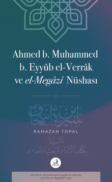 Ahmed b. Muhammed b. Eyyûb el-Verrak (ö. 228/843) ve el-Megazî Nüshası