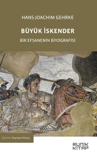 Büyük İskender & Bir Efsanenin Biyografisi