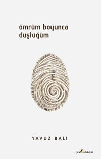 Ömrüm Boyunca Düştüğüm