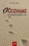 Oğuzname &amp; Köklere Giden Yol