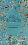 Allah ve Res&ucirc;l&uuml;'ne Hicret Yolunda Muhacirin Azığı