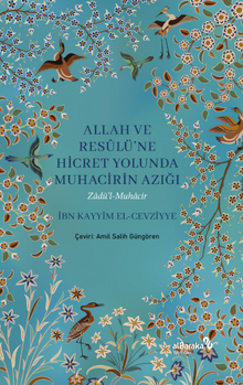 Allah ve Resûlü'ne Hicret Yolunda Muhacirin Azığı