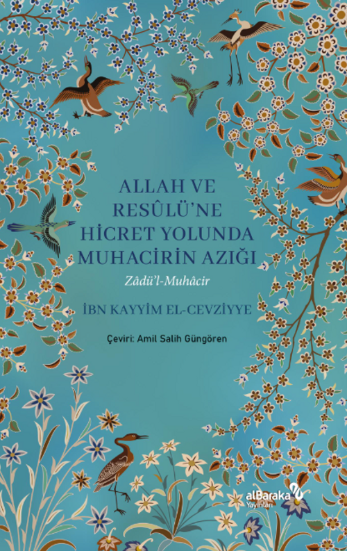 Allah ve Resûlü'ne Hicret Yolunda Muhacirin Azığı
