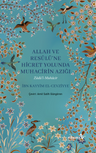 Allah ve Resûlü'ne Hicret Yolunda Muhacirin Azığı